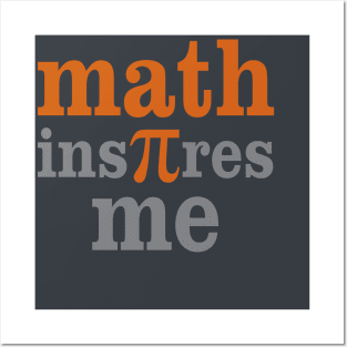 Math Inspires Me Posters and Art